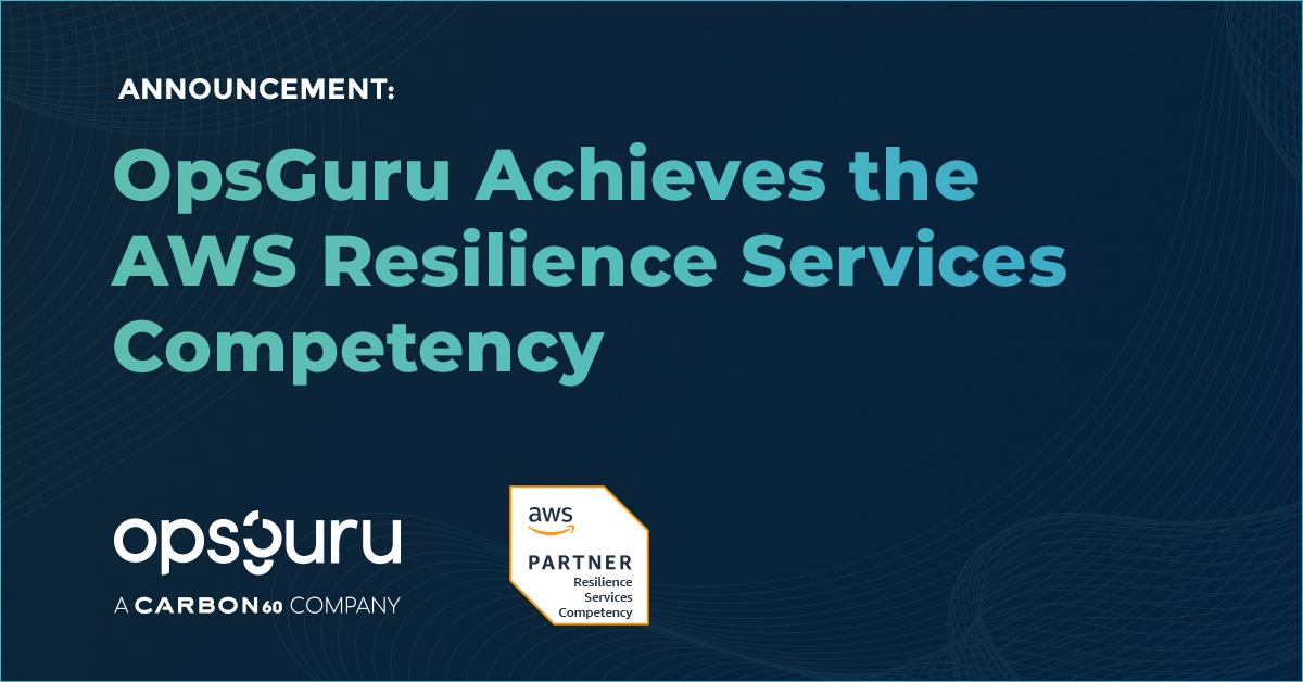 OpsGuru Achieves the AWS Resilience Competency