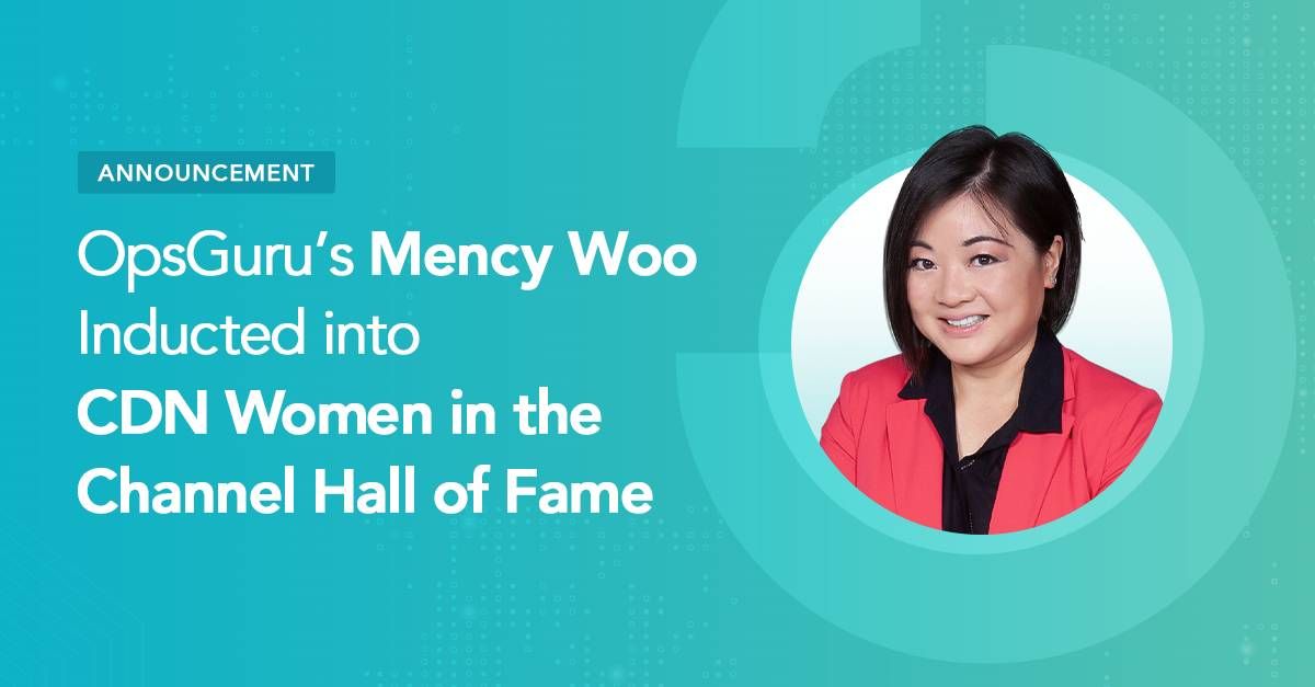 OpsGuru’s Mency Woo Inducted into CDN Women in the Channel Hall of Fame