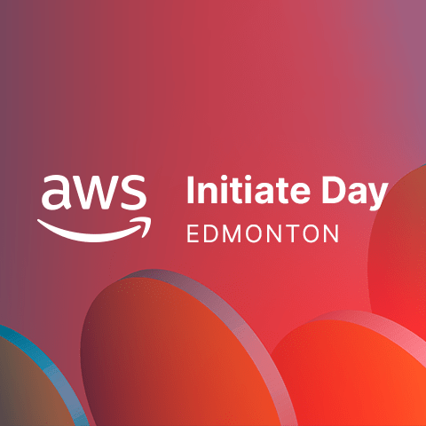 AWS Initiate Day | Edmonton